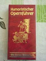 Humoristischer Opernführer Die kleine Bibliothek Hannover - Südstadt-Bult Vorschau