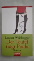 Lauren Weisberger, Der Teufel trägt Prada; sehr witzig Baden-Württemberg - Lahr (Schwarzwald) Vorschau
