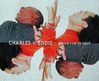 CD Charles & Eddie "Would I lie to you" Hessen - Marburg Vorschau