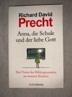 Anna, die Schule und der liebe Gott - Richard David Precht Hessen - Pohlheim Vorschau