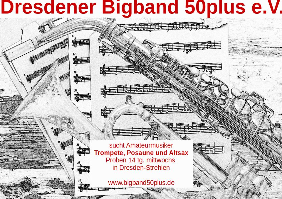 Amateurmusiker für Bigband - Trompete, Posaune, Altsax - gesucht in Dresden