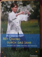 Mit Qi Gong durch das Jahr - Paul Shoju Schwerdt Niedersachsen - Wustrow (Wendland) Vorschau