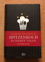 Spitzenkoch in sieben Tagen - Ein Selbstversuch - Stefan Maiwald Sachsen-Anhalt - Halle Vorschau