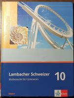 Lambacher Schweizer Mathematik 10 Schülerbuch Bayern Bayern - Herzogenaurach Vorschau