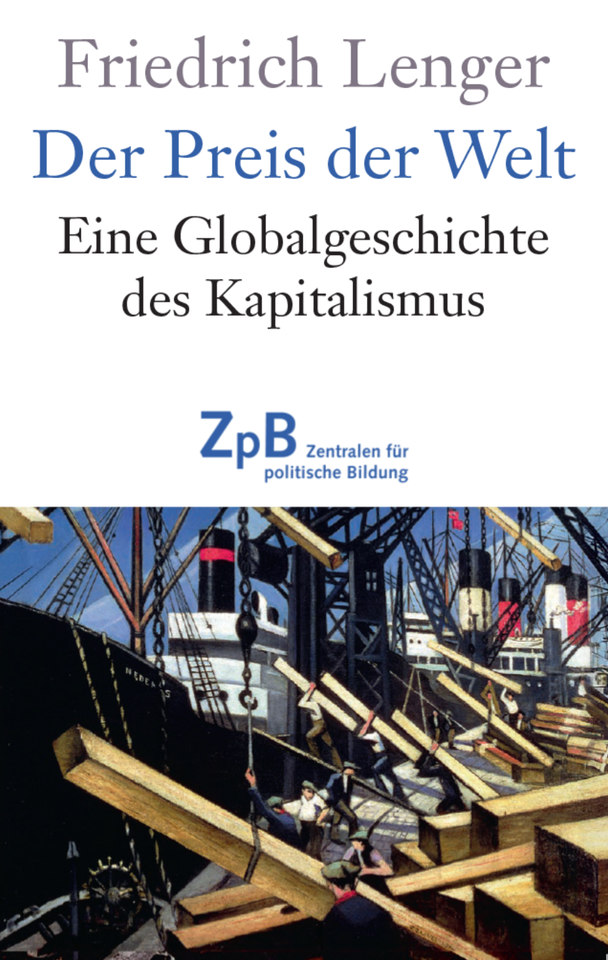 Der Preis der Welt. Globalgeschichte Kapitalismus | Lenger | Buch in Leipzig