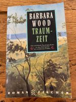 Traumzeit von Barbara Wood, Fischer Verlag, Roman, Taschenbuch München - Altstadt-Lehel Vorschau