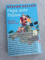 "Papa ante PALMA“  Taschenbuchausgabe, Autor STEFAN KELLER Nordrhein-Westfalen - Krefeld Vorschau