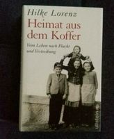 Hilke Lorenz: Heimat aus dem Koffer (Flucht und Vertreibung) Stuttgart - Zuffenhausen Vorschau