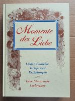 Buch: Momente der Liebe - Eine literarische Liebesgabe Schleswig-Holstein - Struvenhütten Vorschau