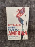 Auf der Suche nach Amerika von Bettina Gaus NEU & OVP Hessen - Karben Vorschau