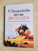 Sinn des Lebens, 42 Kurzgeschichten über den Sinn des Lebens Bayern - Adelsried Vorschau