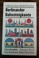 Kinderbuch DDR Berlin an der Bahnsteigkante Reisebuch Ostalgie Sachsen - Pockau Vorschau