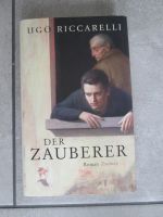 Der Zauberer v. Ugo Riccarelli - Zsolnay Roman Niedersachsen - Wiesmoor Vorschau