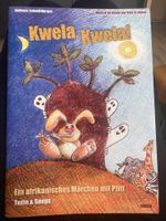 Kwela, kwela Kindermusical Texte und Songs Baden-Württemberg - Durlangen Vorschau