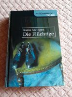 Die Flüchtige von Karin Alvtegen Dithmarschen - Dörpling Vorschau