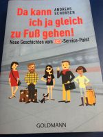 Da kann ich ja gleich zu Fuß gehen - Andreas Schorsch - neu Bayern - Goldbach Vorschau