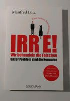 Manfred Lütz - Irre! Wir behandeln die Falschen Baden-Württemberg - Mannheim Vorschau