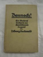 Buch Dennoch! Ein Weckruf Luthers v. D. Georg Buchwald 1924 Hessen - Taunusstein Vorschau
