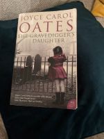 The Gravedigger‘s Daughter - Joyce Carol Oates Baden-Württemberg - Straubenhardt Vorschau