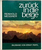 Zurück in die Berge“ (Reinhold Messner) Bildband von 1971 Bayern - Eschenlohe Vorschau