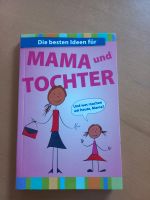 Buch Die gesten Ideen für Mama und Tochter Nordrhein-Westfalen - Bad Laasphe Vorschau