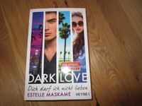 Estelle Maskame - Darklove dich darf ich nicht lieben Nordrhein-Westfalen - Bottrop Vorschau