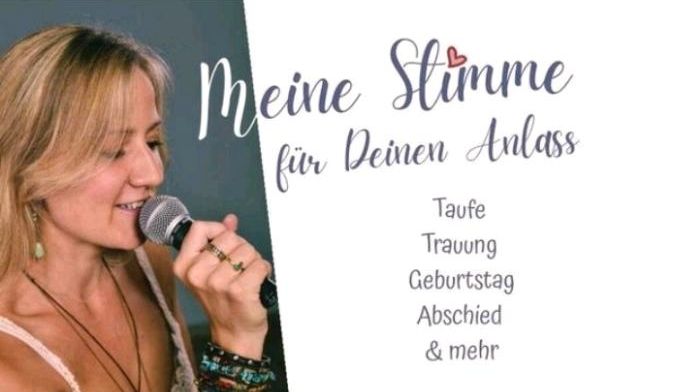 ♪ Sängerin für ♡ Hochzeit ♡ Taufe ♡ Trauerfeier / Abschied u.a. in Legau