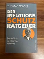 "Der Inflations Schutz Ratgeber" von Thomas Gebert Sachsen - Sebnitz Vorschau