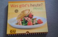 Was gibt`s heute? 100 Rezepte für mittags und abends Baden-Württemberg - Bruchsal Vorschau