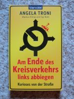 Angela Troni - Am Ende des Kreisverkehrs links abbiegen - Kuriose Niedersachsen - Stadthagen Vorschau