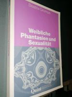 Weibliche Phantasien Beatrix Gromus Sexualität Quintessenz Berlin - Pankow Vorschau