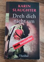 Karin Slaughter - Dreh dich nicht um - Thriller Buch Bayern - Manching Vorschau