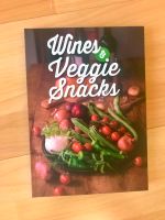 Wine and Veggie Snacks / Kochbuch: Wein und vegetarische Snacks Frankfurt am Main - Rödelheim Vorschau