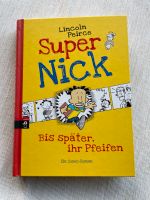 Super Nick - Bis später, ihr Pfeifen  von Lincoln Peirce Niedersachsen - Wolfsburg Vorschau