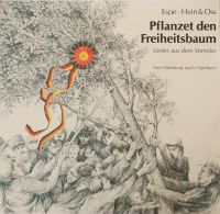 Espe,Hein&Oss-Pflanzet den Freiheitsbaum/Lieder aus dem Vormärz Saarbrücken-West - Klarenthal Vorschau
