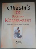 Shiatsu "Ohashi's  Buch der Körperarbeit" Hessen - Babenhausen Vorschau