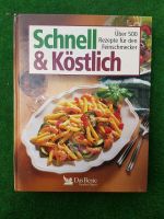 Schnell & köstlich über 500 Rezepte für den Feinschmecker Buch Nordrhein-Westfalen - Witten Vorschau
