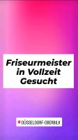 FRISEURMEISTER/IN GESUCHT Düsseldorf - Oberbilk Vorschau