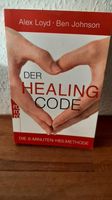 Der Healing Code Alex Loyd Ben Johnson Nordrhein-Westfalen - Holzwickede Vorschau