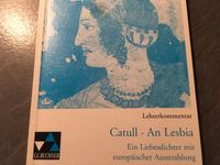 Catull An Lesbia Liebesdichtung Lehrerkommentar Friedrich Maier Schleswig-Holstein - Großhansdorf Vorschau