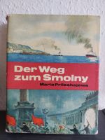 Der Weg zum Smolny - Aus Lenins Leben M. Prileshajewa 1.Auflage Dresden - Cossebaude Vorschau