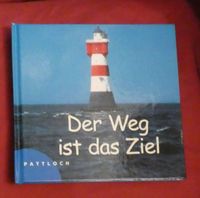 Der Weg ist das Ziel.... Wohin du auch gehst, geh mit deinem ganz Niedersachsen - Winsen (Luhe) Vorschau