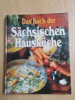 Das Buch der Sächsischen Hausküche - Kochbuch Sachsen - Chemnitz Vorschau