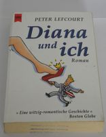 Diana und ich; Peter Lefcourt; Taschenbuch 317 Seiten; Heyne V. Rheinland-Pfalz - Neustadt an der Weinstraße Vorschau