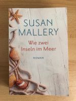 Susan Mallery : Wie zwei Inseln im Meer Nordrhein-Westfalen - Mönchengladbach Vorschau