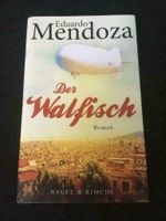 Der Walfisch Eduardo Mendoza Gebundene Ausgabe Essen - Essen-Stadtmitte Vorschau