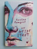 Die weiße Stadt *** Karolina Ramqvist Schleswig-Holstein - Ellerau  Vorschau