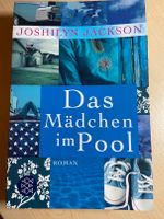 Das Mädchen im Pool - Roman von Joshilyn Jackson Bayern - Mühldorf a.Inn Vorschau