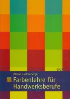 Farbenlehre für Handwerksberufe (Guckenberger DVA) Sachsen-Anhalt - Halle Vorschau