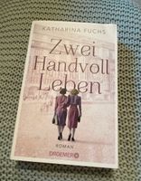 Zwei Handvoll Leben - Katharina Fuchs (sehr guter Zustand) Nordrhein-Westfalen - Gummersbach Vorschau